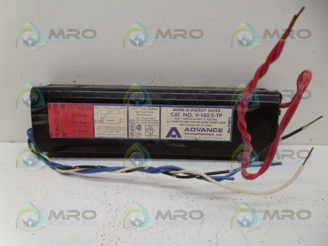 A ADVANCE V-140-2-TP BALLAST *USED*