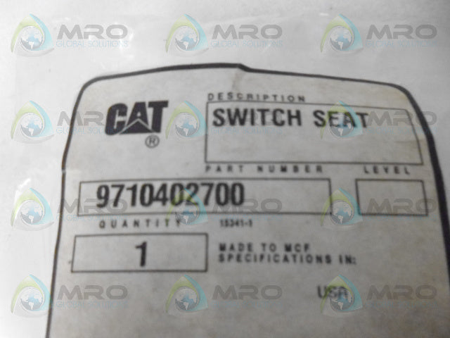 CAT 9710402700 SWITCH SEAT *NEW IN FACTORY BAG*