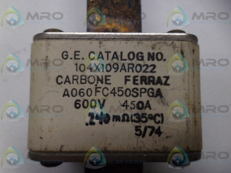 GENERAL ELECTRIC 104X109AR022 FUSE *USED*
