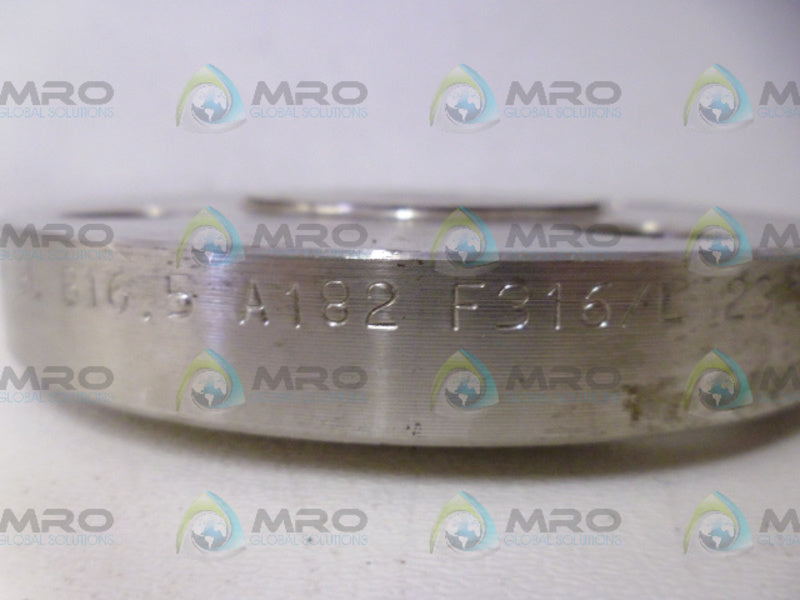INDUSTRIAL MRO B16.5 A182 F316/L FLANGE *NEW NO BOX*