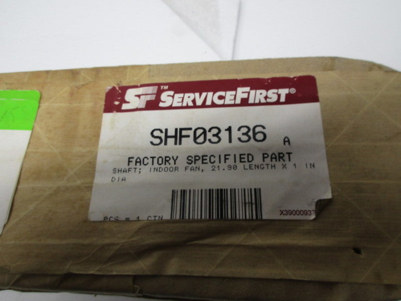 SERVICE FIRST SHF03136 INDOOR FAN SHAFT * FACTORY SEALED *