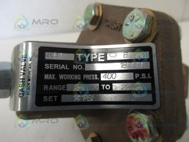 CASH TYPE B PRESSURE REGULATING VALVE 1/4" 14 400 PSI *NEW NO BOX*