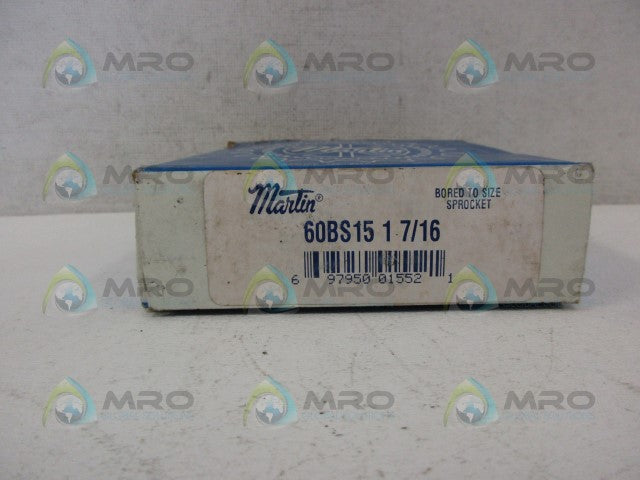 MARTIN 60BS15 BORED TO SIZE SPROCKET 1 7/16 *NEW IN BOX*