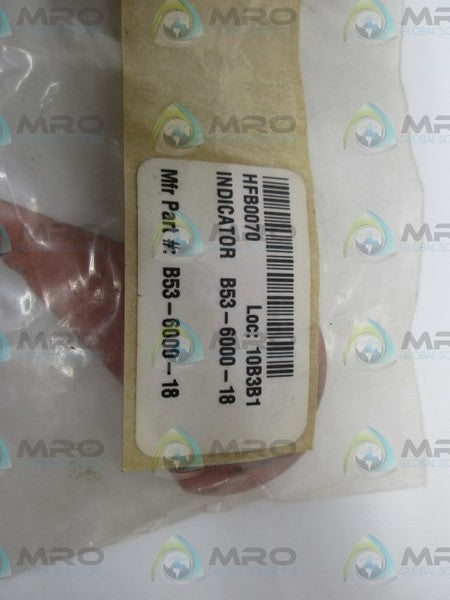 INDUSTRIAL MRO B53-6000-18 INDICATOR *NEW IN BAG*
