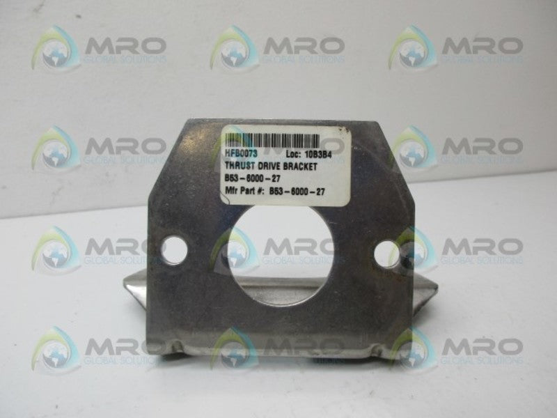 INDUSTRIAL MRO B53-6000-27 THRUST DRIVE BRACKET *USED*