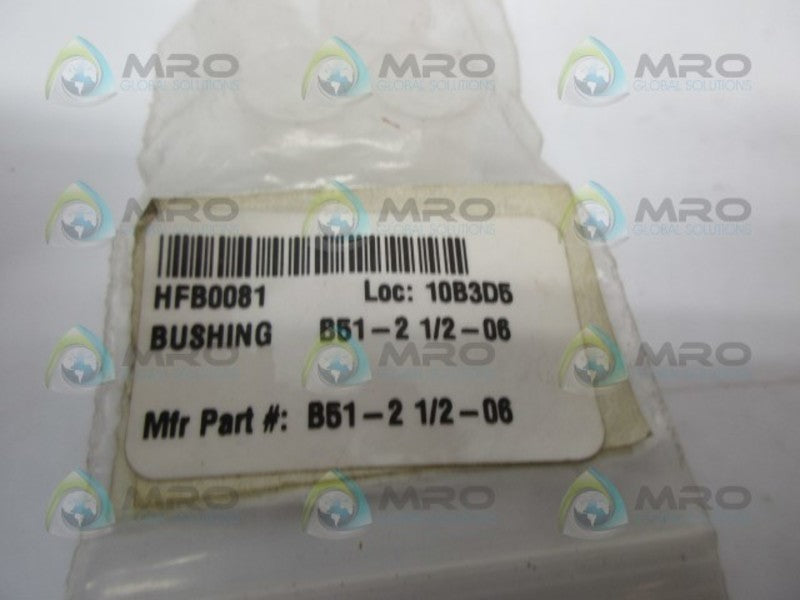 INDUSTRIAL MRO B51-21/2-06 BUSHING *NEW IN BAG*