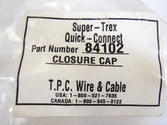 LOT OF 2 SUPER-TREX CLOSURE CAP 84102 *NEW IN  BAG*