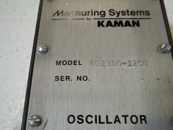 MEASURING SYSTEMS BY KAMAN KD2300-12CU OSCILLATOR DEMODULATOR *USED*