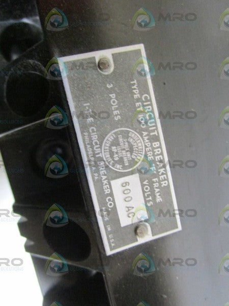 ITE ET3100 CIRCUIT BREAKER 100A (AS PICTURED) *USED*