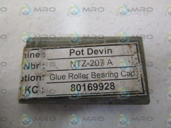 LOT OF 6 POTDEVIN GLUE ROLLER BEARING CAP NTZ-207A *USED*