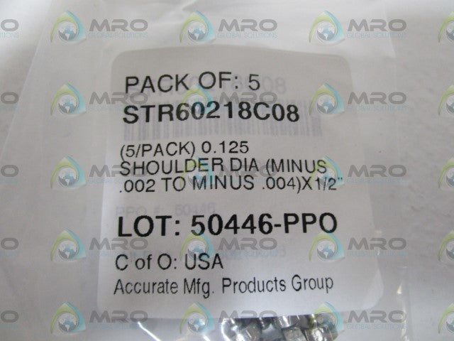 LOT OF 5 ACCURATE MFG SHOULDER SCREW STR60218C08 *NEW IN FACTORY BAG*