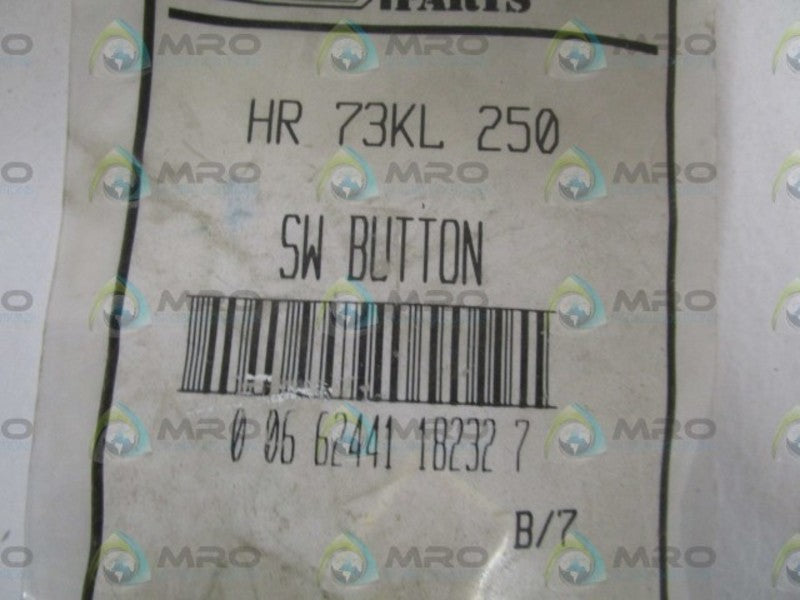 FACTORY AUTHORIZED PARTS SWITCH BUTTON HR73KL250  NSMP