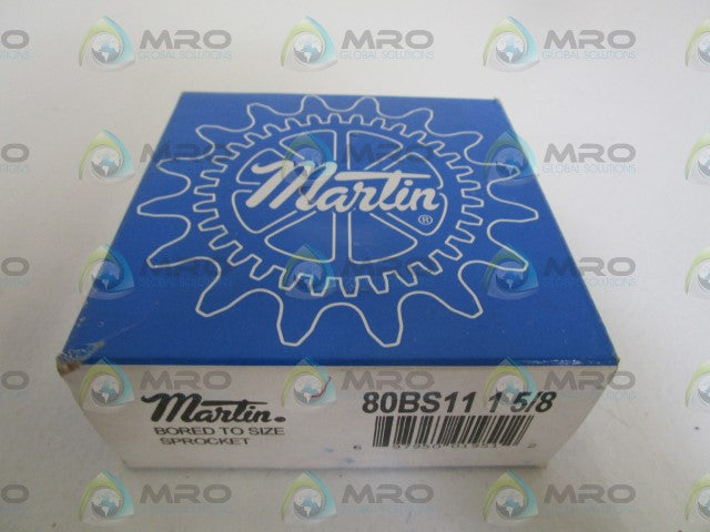 MARTIN BORED TO SIZE SPROCKET 80BS11 1 5/8 *FACTORY SEALED*