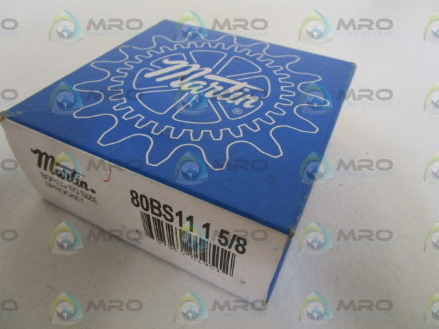MARTIN BORED TO SIZE SPROCKET 80BS11 1 5/8 *FACTORY SEALED*