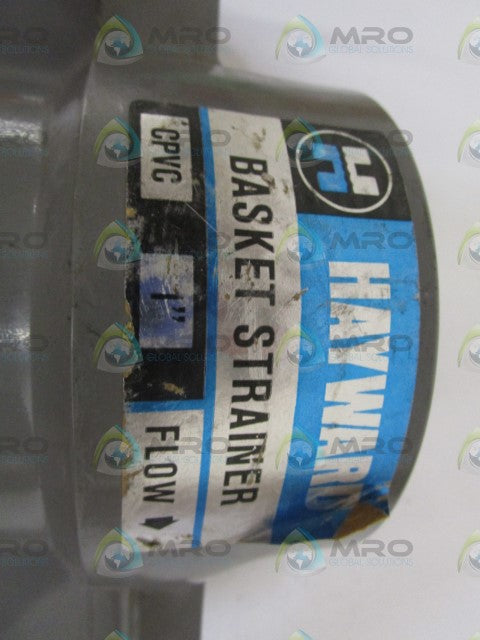 HAYWARD CPVC 1" BASKET STRAINER *USED*