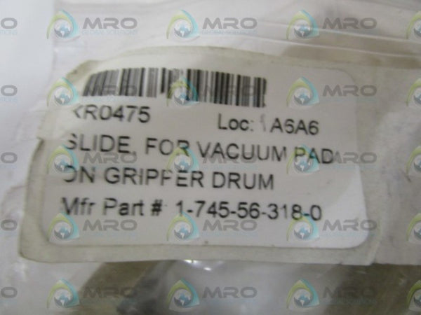 1-745-56-318-0 SLIDE, FOR VACUUM PAD ON GRIPPER DRUM  NSNP