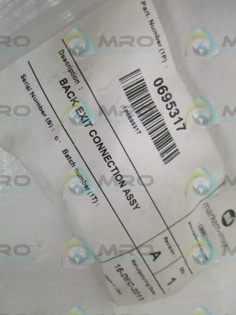 MARKEM-IMAJE 0695317 BACK EXIT CONNECTORY ASSY. *NEW IN FACTORY BAG*