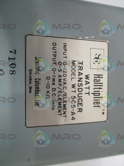 SCIENTIFIC COLUMBUS HALLTIPLIER WT5C5-A4 WATT TRANSDUCER 0-120VAC *USED*