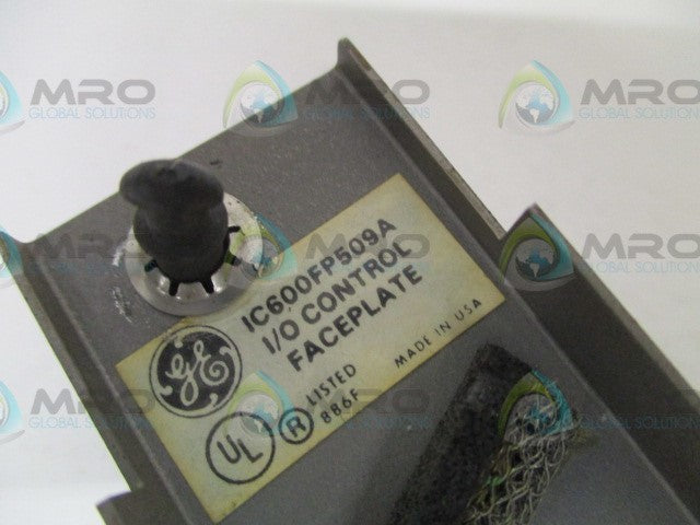 GENERAL ELECTRIC IC600FP509A I/O CONTROL FACEPLATE *NEW NO BOX*
