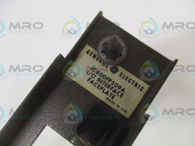 GENERAL ELECTRIC IC600FP509A I/O INTERFACE FACEPLATE *USED*