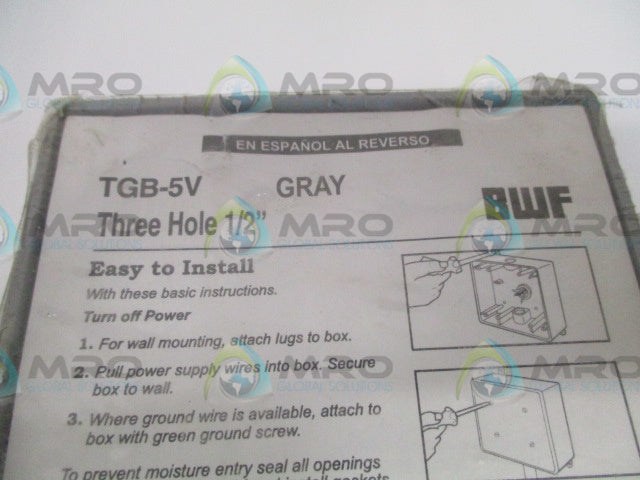 BWF TGB-5V THREE HOLE 1/2" GRAY OUTLET BOX * NEW IN ORIGINAL PACKAGE *