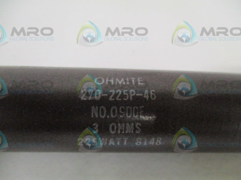OHMITE 0900E 270-225P-46 RESISTOR 3 OHMS *NEW NO BOX*
