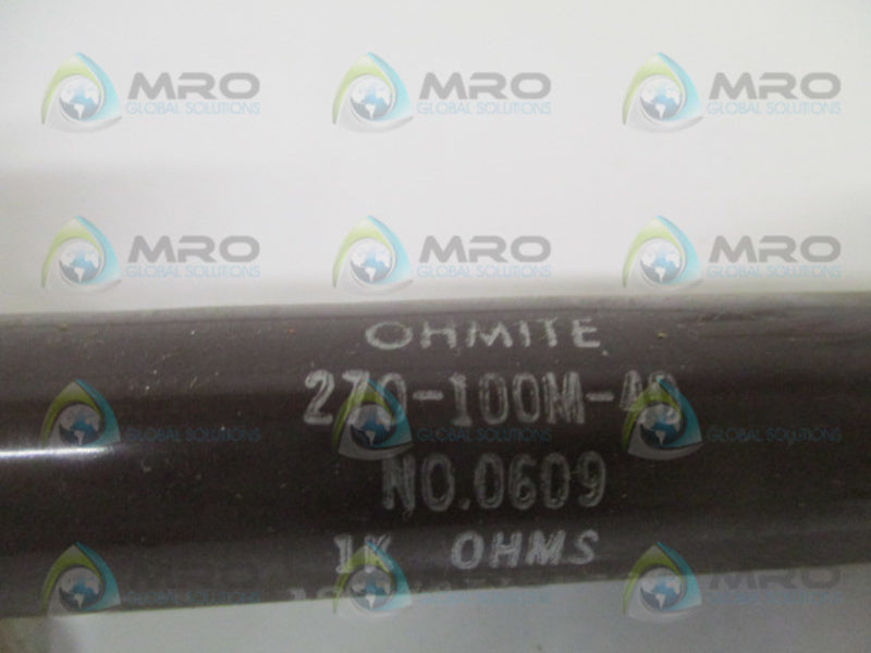OHMITE 0609 270-100M-40 RESISTOR 1000 OHMS *NEW NO BOX*