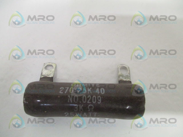 OHMITE 0209 270-25K-40 RESISTOR 3,000 OHMS *NEW NO BOX*