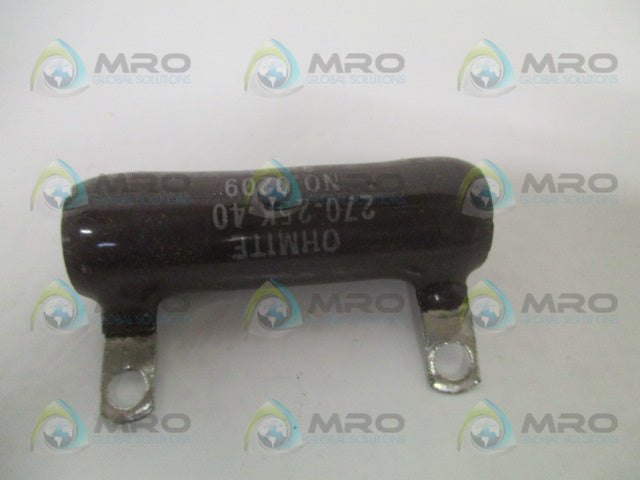 OHMITE 0209 270-25K-40 RESISTOR 3,000 OHMS *NEW NO BOX*