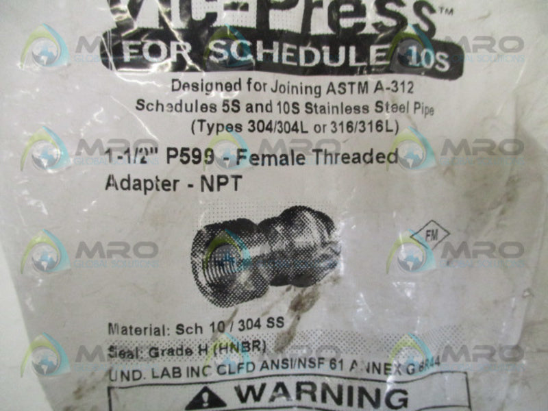 VIC-PRESS P599 FEMALE THREADED ADAPTER 1-1/2" *NEW IN FACTORY BAG*