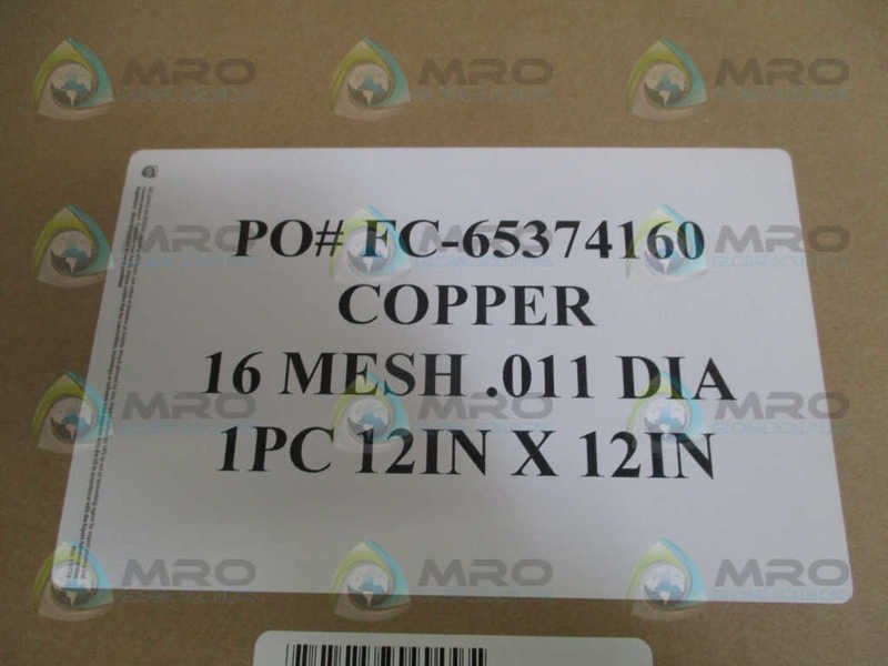 INDUSTRIAL MRO FC-65374160 COPPER 16 MESH .011 DIA 12"x12" *FACTORY SEALED*