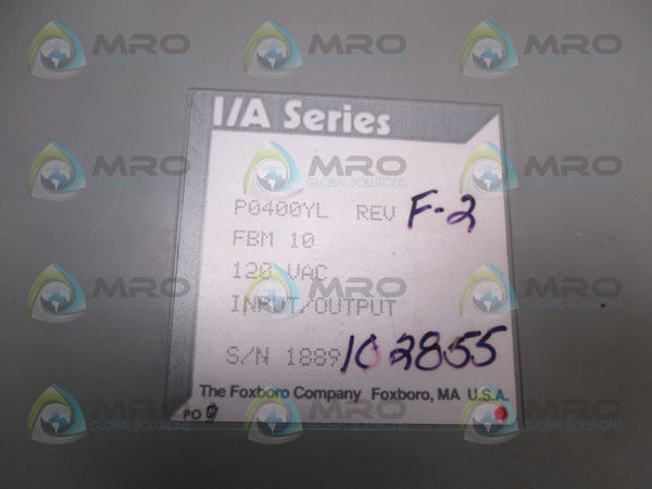 FOXBORO P0400YL FBM10 INPUT/OUTPUT MODULE (AS PICTURED)  UNMP