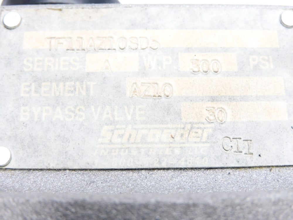 SCHROEDER TF11AZ10SD3 SER. A 300PSI NSNP