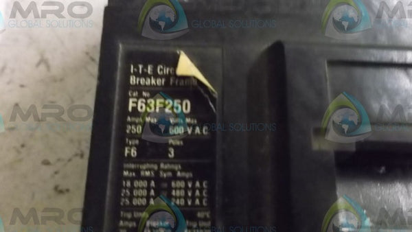 ITE F63F250 CIRCUIT BREAKER 150AMP TRIP  UNMP