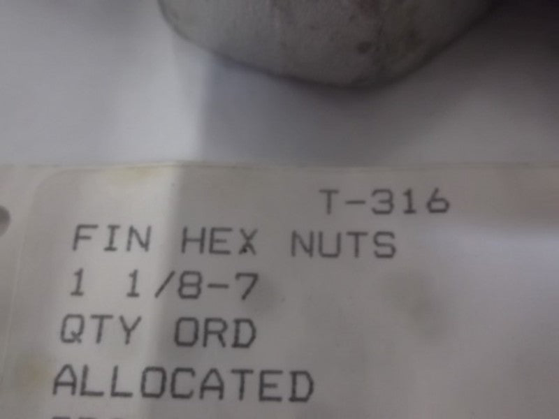 LOT OF 7 T316 FIN HEX NUTS 1 1/8-7 *NEW NO BOX*