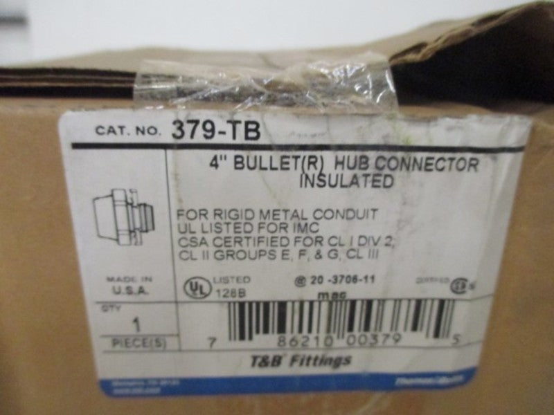THOMAS & BETTS 379-TB 4" BULLET HUB CONNECTOR INSULATED * FACTORY SEALED *