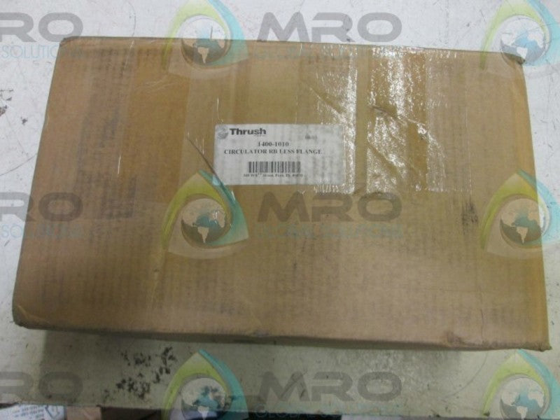 THRUSH 1400-1010 CIRCULATOR  NSMP