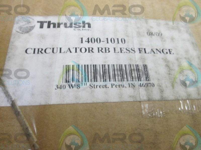 THRUSH 1400-1010 CIRCULATOR  NSMP