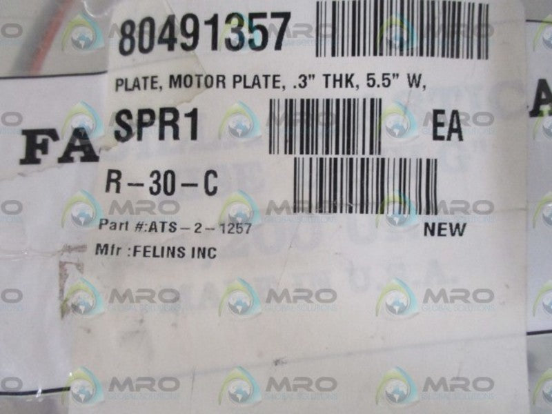 FELINS INC, ATS-2-1257 MOTOR PLATE .3" THNK, 5.5" W * NEW IN A BAG *