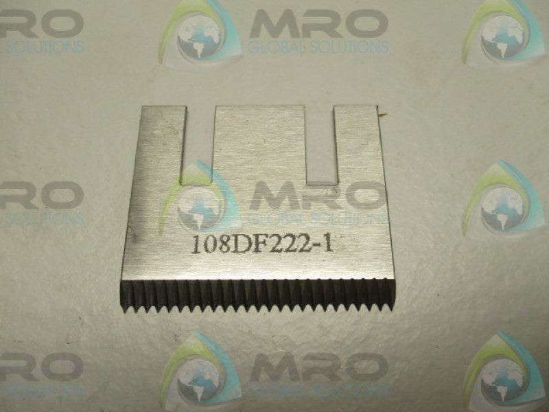 INDUSTRIAL MRO 108DF222-1 BLADE * NEW IN ORIGINAL PACKAGE *