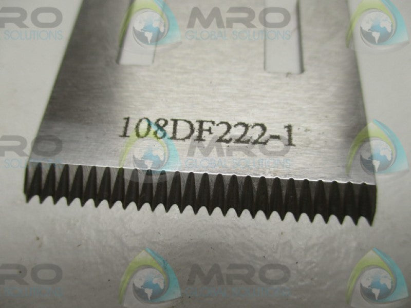 INDUSTRIAL MRO 108DF222-1 BLADE * NEW IN ORIGINAL PACKAGE *