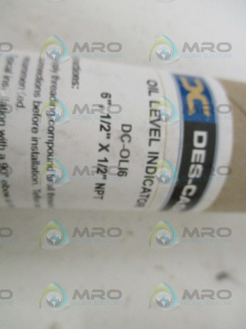 DES-CASE DC-OLI6 OIL LEVEL INDICATOR 6-1/2" x 1/2" NPT * NEW IN ORIGINAL PACKAGE *