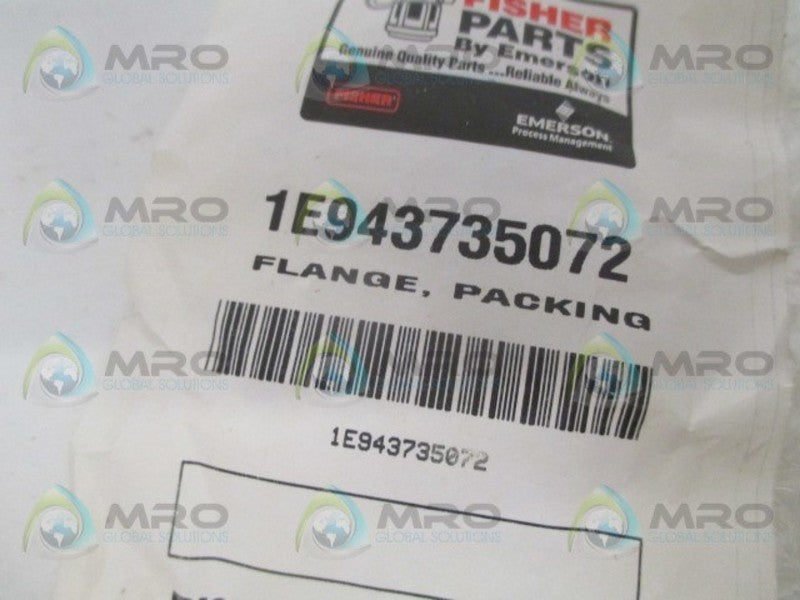 FISHER 1E943735072 PACKIGN FLANGE *NEW NO BOX*