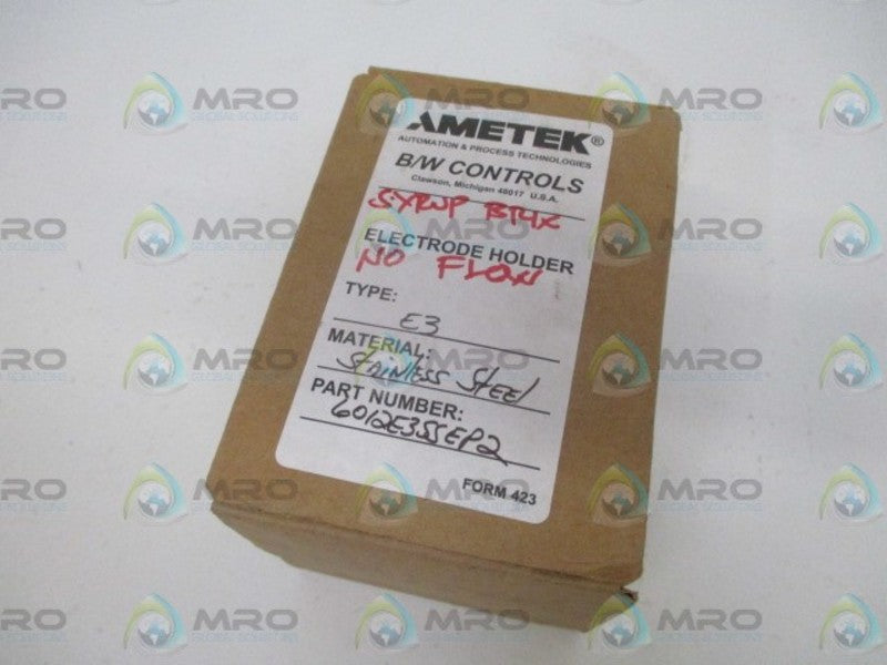 AMETEK 6012E3SSEP2 B/W CONTROLS ELECTRODE HOLDER *NEW IN BOX*