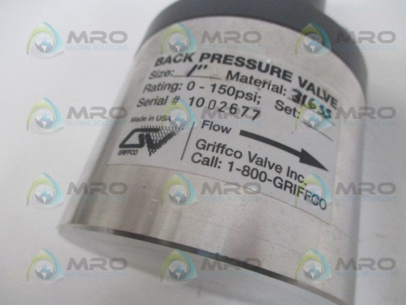 GRIFFCO VALVE 316SS DIAPHRAGM BACK PRESSURE VALVE 1" *NEW NO BOX*