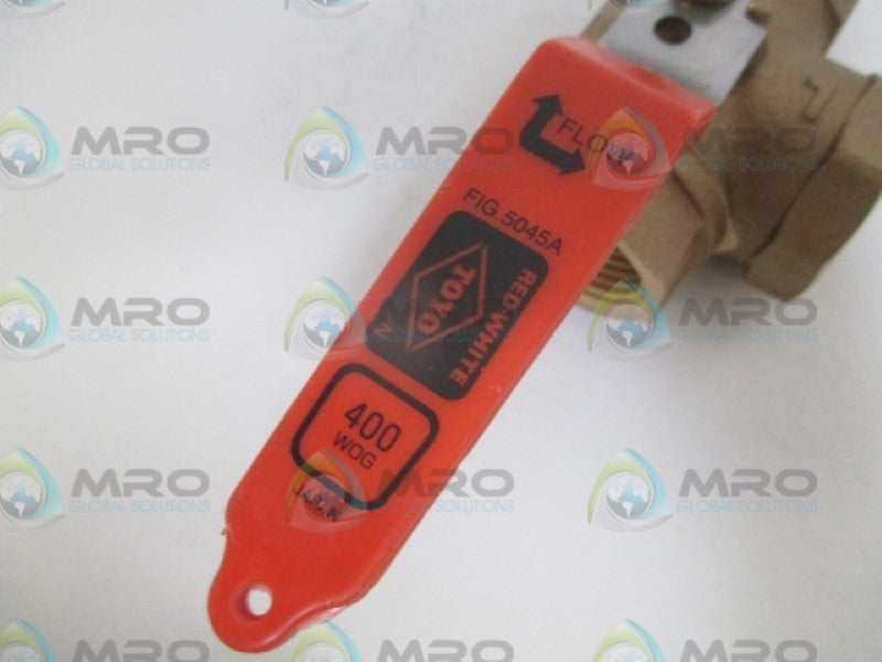 TOYO RED-WHITE FIG.5045A VALVE 400WOG *NEW NO BOX*