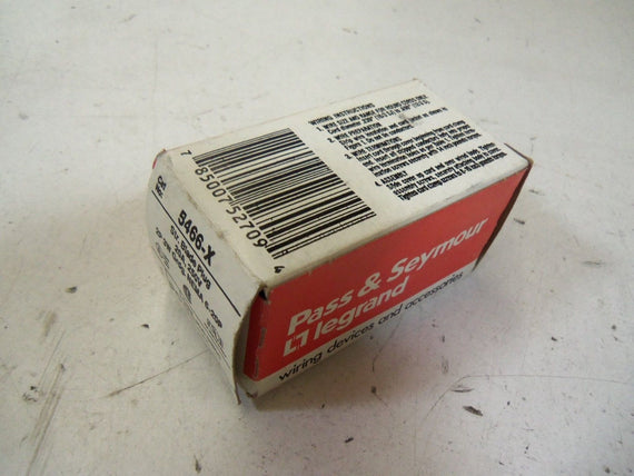 PASS & SEYMOUR LEGRAND 5466-X *NEW IN BOX*
